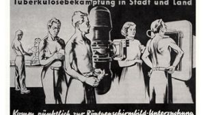 Ein Plakat aus den 50er Jahren, das die Bürger zur Reihenuntersuchung auf Tbc auffordert Foto: Deutsches Tuberkulose-Archiv