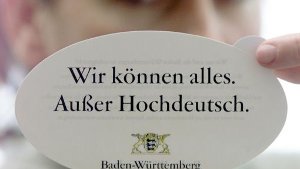 Mit diesem Slogan warb die Landesregierung aus Baden-Württemberg 2012 für sich. Foto: AP