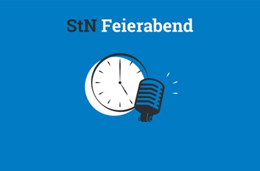 Der StN Feierabend Podcast am Donnerstag. Foto: StN