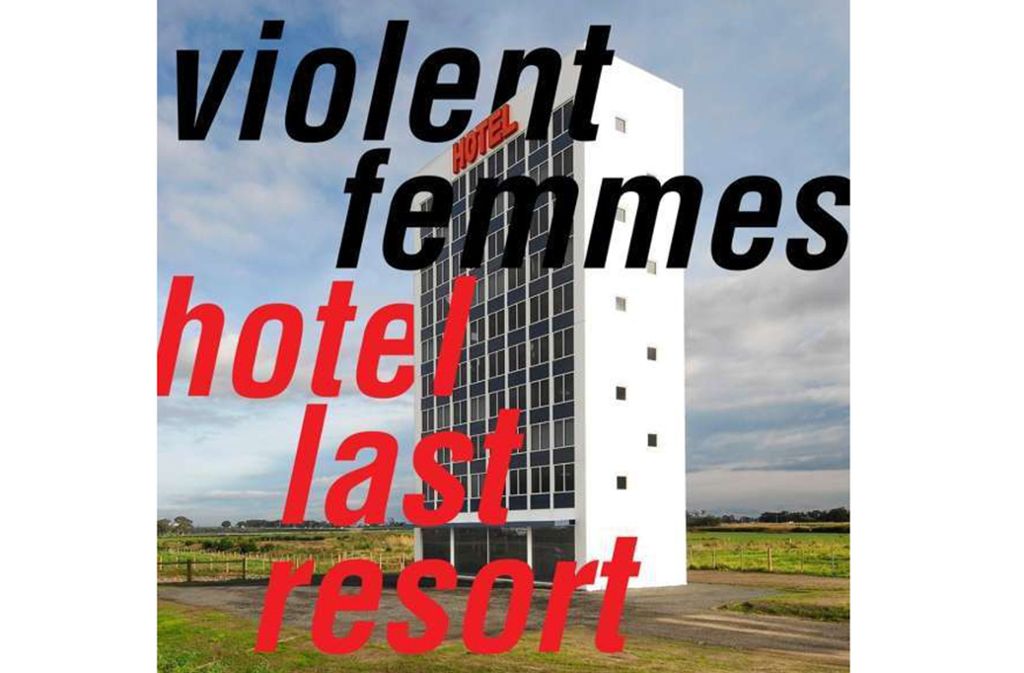 Violent Femmes: Hotel Last Ressort Gordon Gano meldet sich mit seiner schrulligen Folkpunk-Combo zurück, die 1983 mit ihrem Debüt und Songs wie „Blister in the Sun“ oder „Add it up“ den Teenager-Soundtrack lieferte.