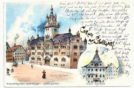 Stuttgarter Rathaus: Eine Ansichtskarte aus dem Jahr 1903 Foto: Sammlung Wibke  Wieczorek