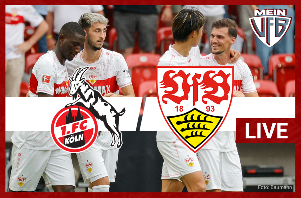 VfB Stuttgart beim 1.FC Köln Das Spiel im Liveticker