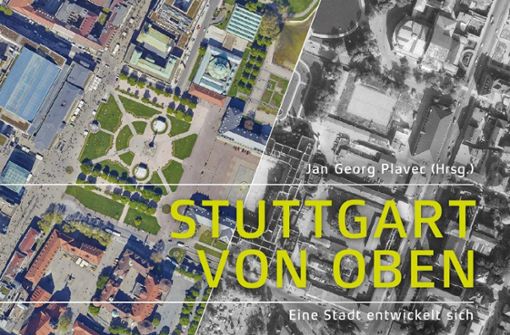 Das Buchcover des Bands „Stuttgart von oben“ Foto: Silberburg-Verlag