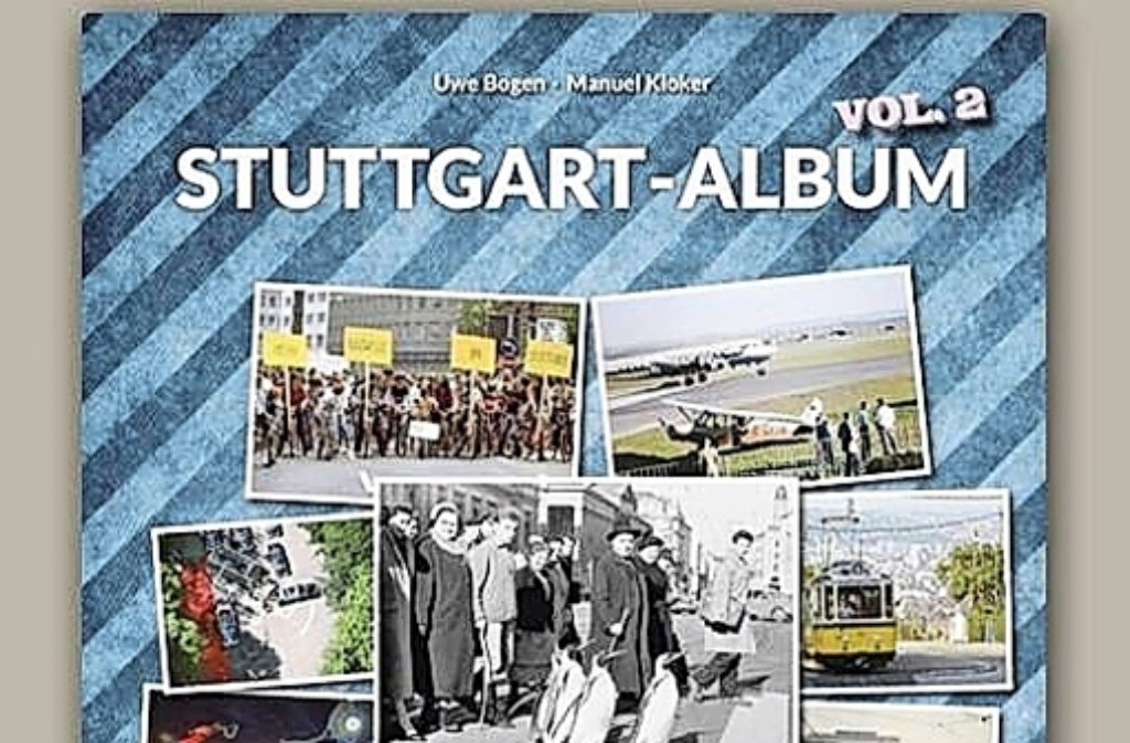 Im Silberburg-Verlag ist der zweite Band des „Stuttgart-Albums“ erschienen