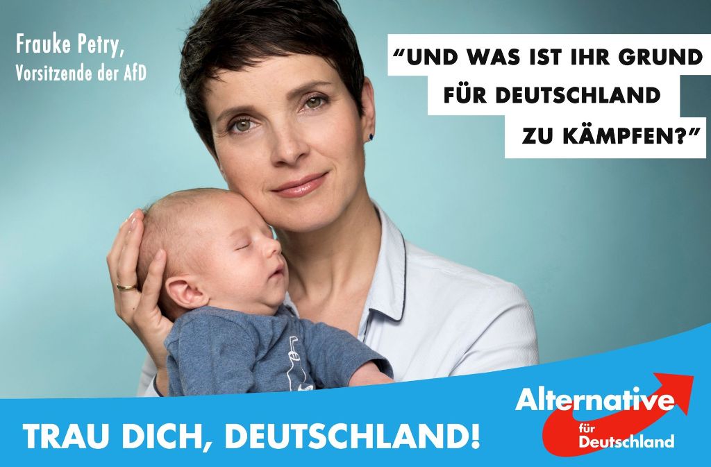Ein zentraler Punkt des Programmes der  AfD ist die Familie. Das Wahlplakat der Parteichefin Frauke Petry mit ihrem neugeborenen Kind löste allerdings viel Kritik aus. Foto: AfD