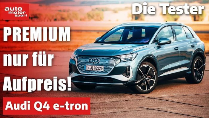 Audi Q4 e-tron: Premium, aber nur gegen Aufpreis!