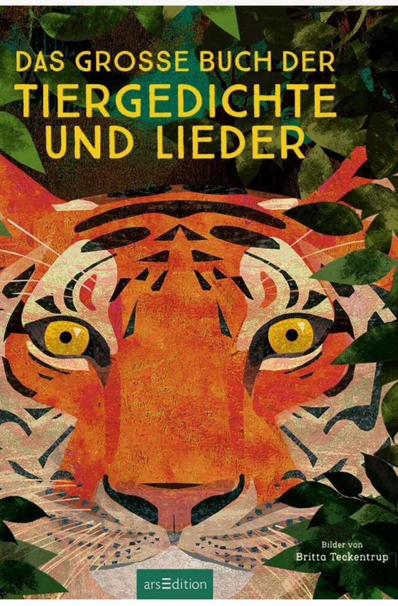 Britta Teckentrup: „Das große Buch der Tiergedichte und Lieder“. Ars-Edition. 320 Seiten. 28 Euro. Ab 4